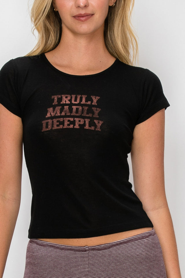 Truly Madly Deeply Graphic Tee