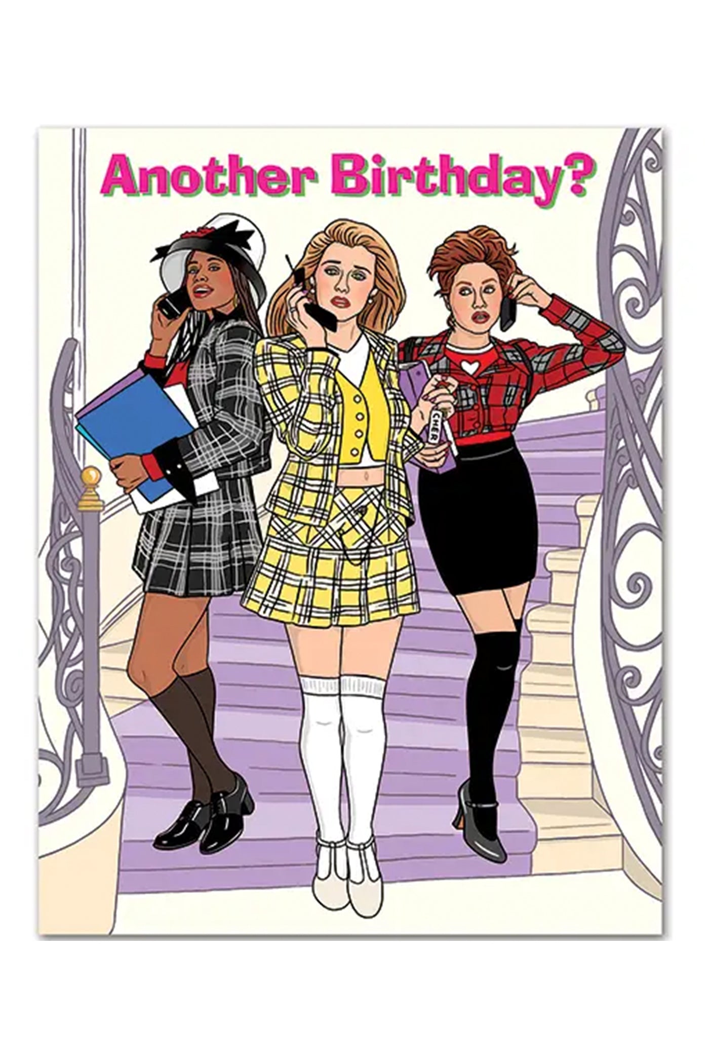 Clueless Another Birthday Card by The Found