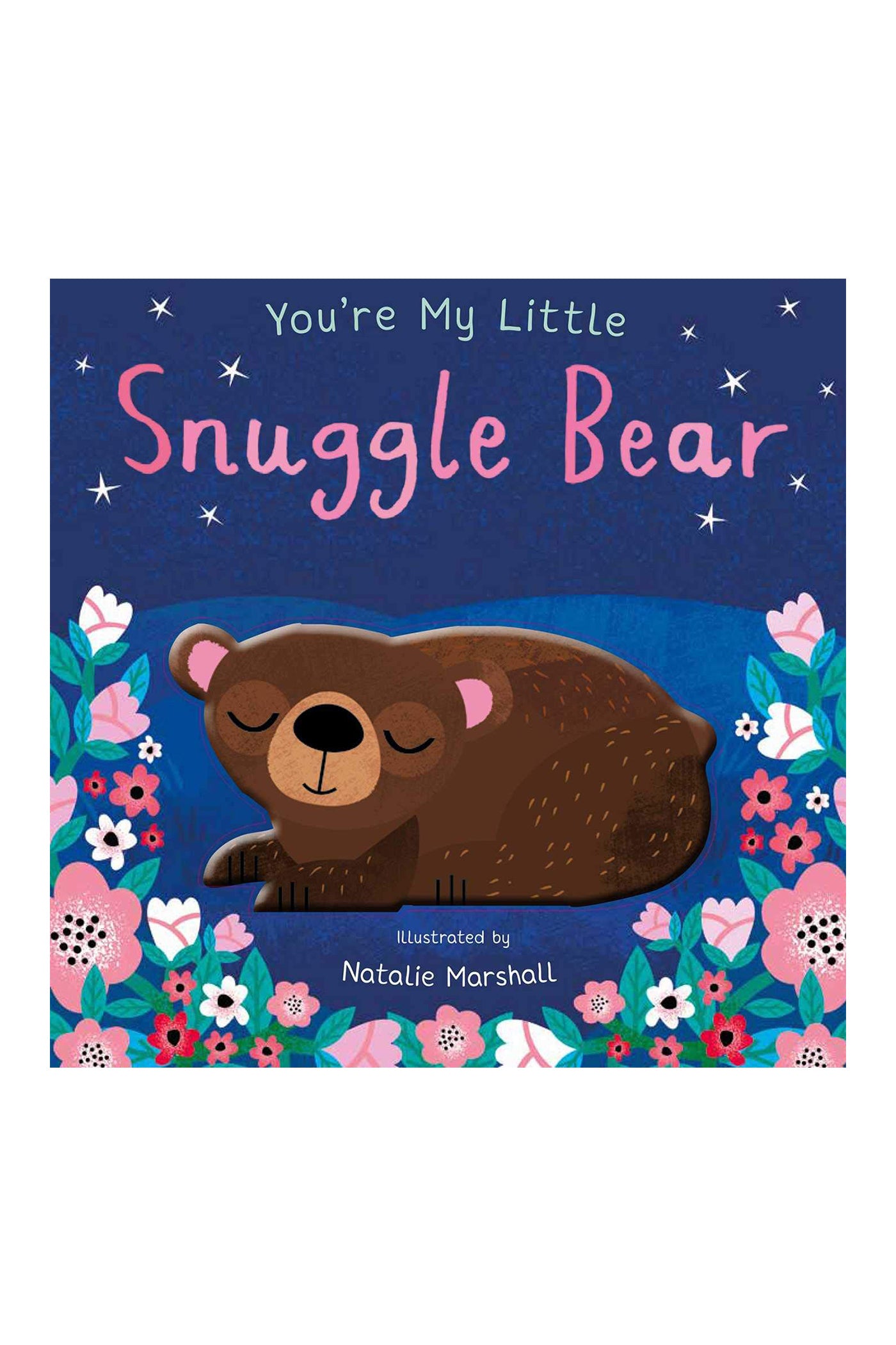 You're My Little Snuggle Bear