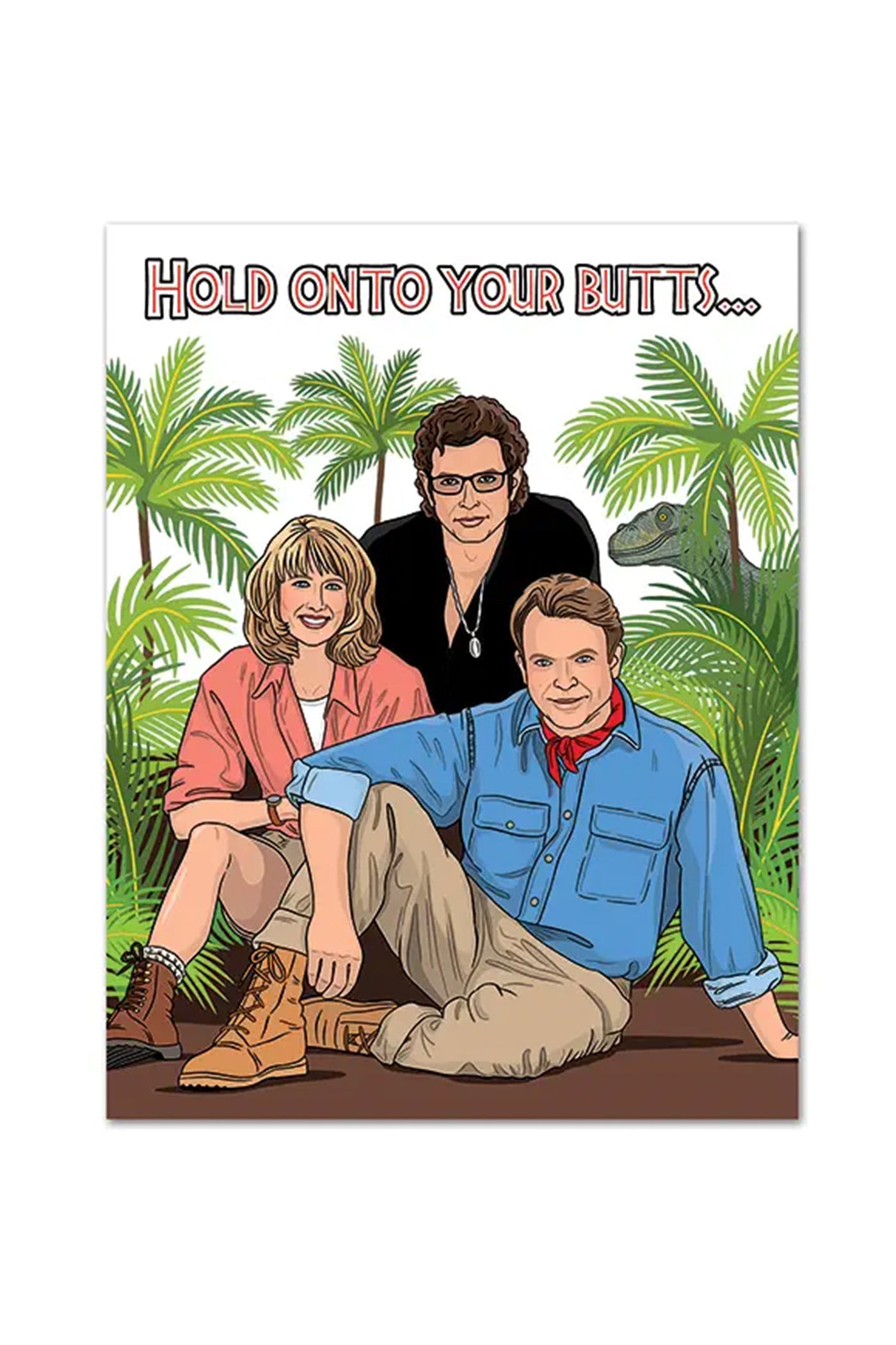 Hold Onto Your Butts Birthday Card