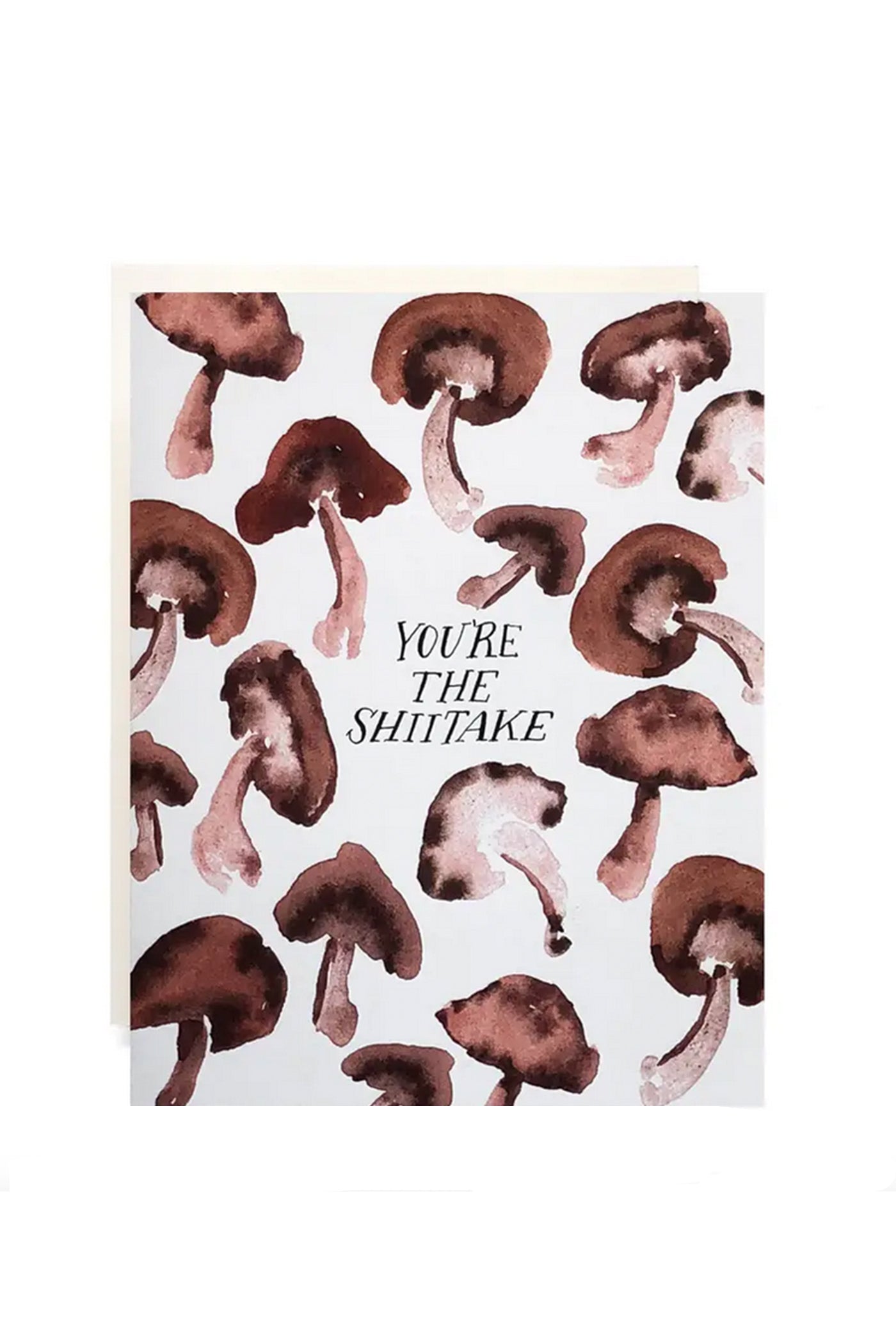 You're the Shitake Greeting Card