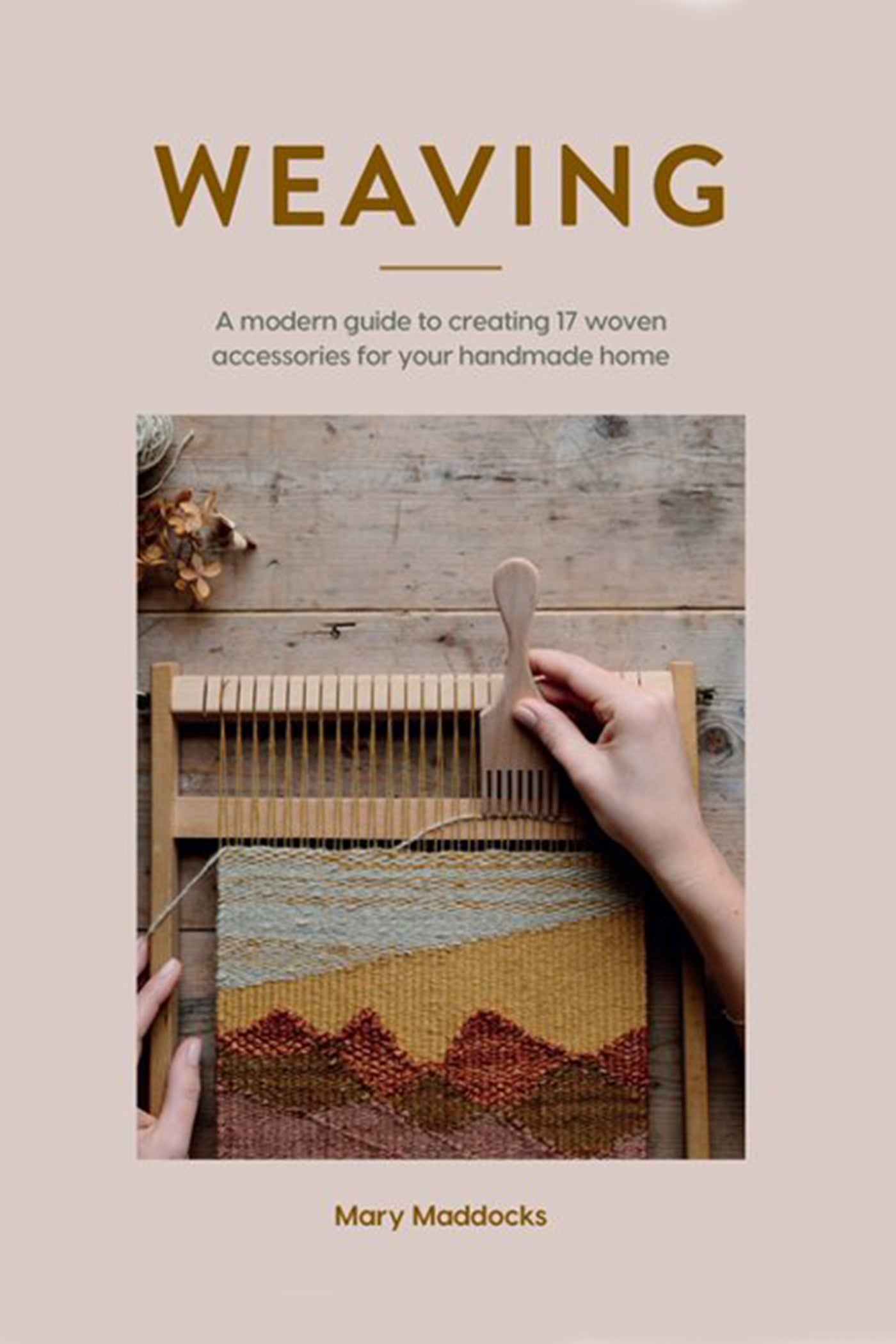 Weaving: A Modern Guide Book