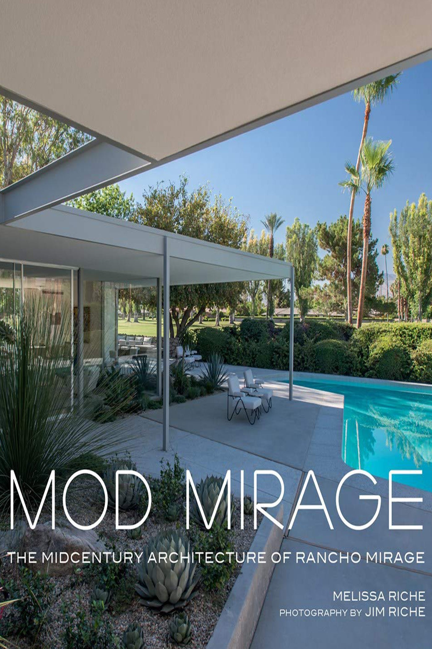 Mod Mirage: The Midcentury Architecture of Rancho Mirage Book